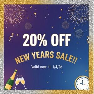 20% OFF!! NEW YEARS Sale!! Valid until 1/4/26!!